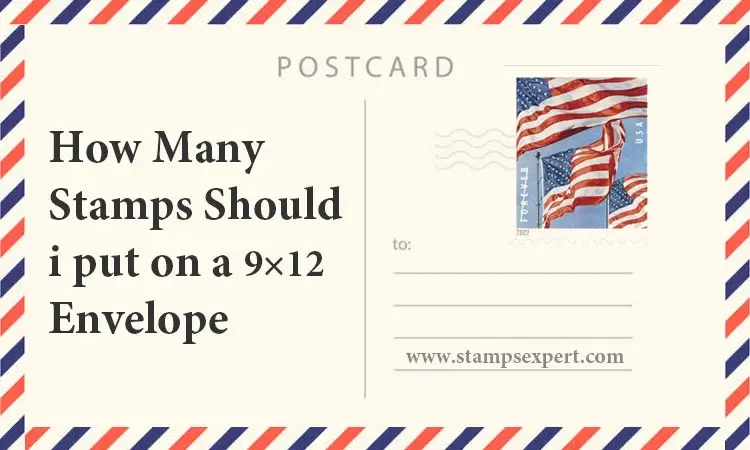 How Many Stamps Should I put on a 9×12 Envelope