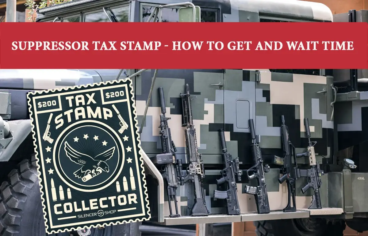 Suppressor Tax Stamp - How to get and Wait Time