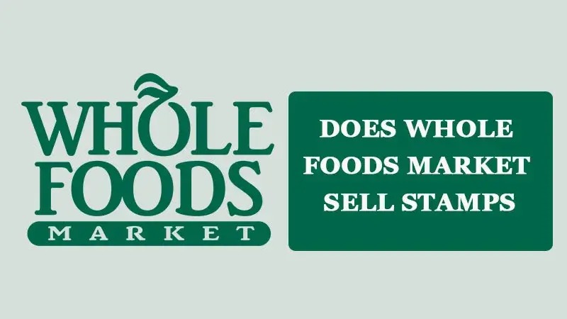 Does Whole Foods Market Sell Stamps