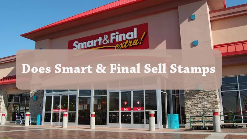 Does Smart & Final Sell Stamps